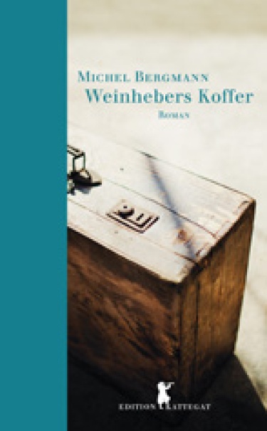 Michael Bergmann: Weinhebers Koffers